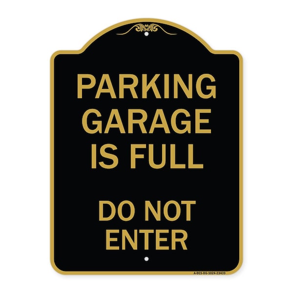 Signmission Parking Garage Is Full Do Not Enter, Black & Gold Aluminum Sign, 18" x 24", BG-1824-23439 A-DES-BG-1824-23439 - main